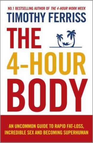 Kniha: 4 Hour Body - 1. vydanie - Timothy Ferriss