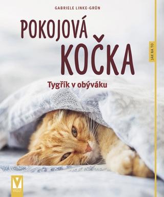 Kniha: Pokojová kočka – 2. vyd. - Tygřík v obýváku - 2. vydanie - Gabriele Linke-Grün