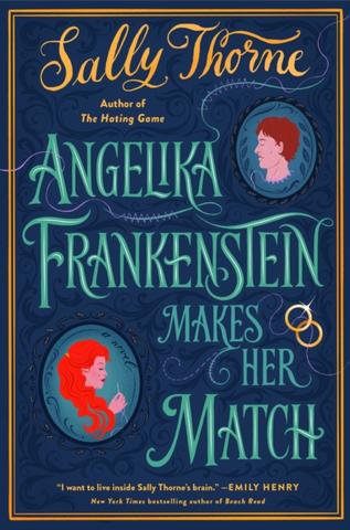 Kniha: Angelika Frankenstein Makes Her Match - 1. vydanie - Sally Thorne