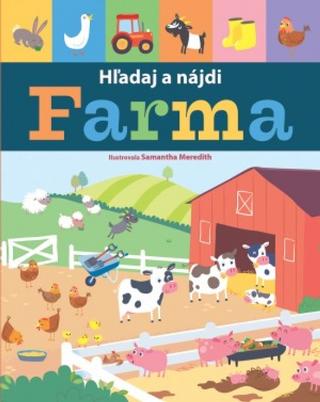 Kniha: Hľadaj a nájdi Farma - 1. vydanie - Libby Walden; Samantha Meredith