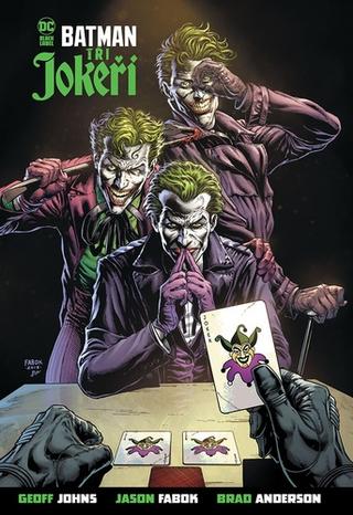 Kniha: Batman Tři Jokeři - 1. vydanie - Geoff Johns