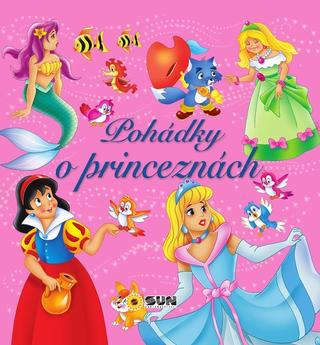 Kniha: Pohádky o princeznách - 1. vydanie