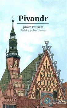 Kniha: Pivandr jižním Polskem - Kryštof Materna