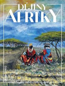Kniha: Dějiny Afriky - Vývoj kontinentů, regionů a států - Jan Klíma