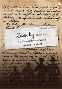 Kniha: Zápisky ze zajetí a z československého vojska na Rusi - 1. vydanie - František Vyhnánek
