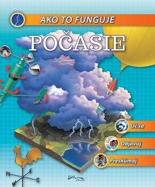 Kniha: Ako to funguje - Počasie - Uč sa, Objavuj, Preskúmaj