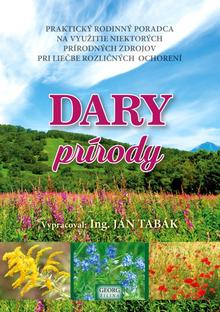 Kniha: Dary prírody - 1. vydanie - Ján Tabák