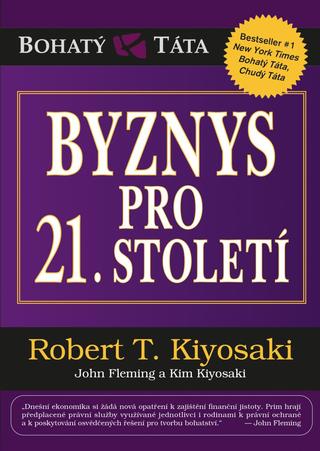 Kniha: Byznys pro 21. století - 2. vydanie - Robert T. Kiyosaki