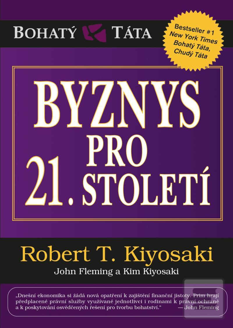 Kniha: Byznys pro 21. století - 2. vydanie - Robert T. Kiyosaki