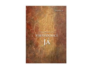 Kniha: Vševidoucí Já - 1. vydanie - David R. Hawkins