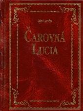 Kniha: Čarovná Lucia - Kolektív
