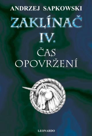 Kniha: Zaklínač IV. - Čas opovržení - 7. vydanie - Andrzej Sapkowski