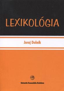 Kniha: Lexikológia - Juraj Dolník