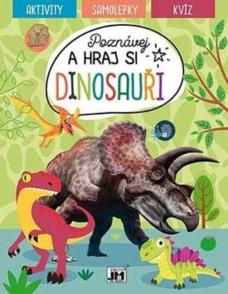 Kniha: Poznávej a hraj si Dinosauři