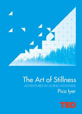 Kniha: The Art of Stillness : Adventures in Going Nowhere