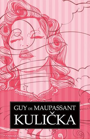 Kniha: Kulička - Guy de Maupassant