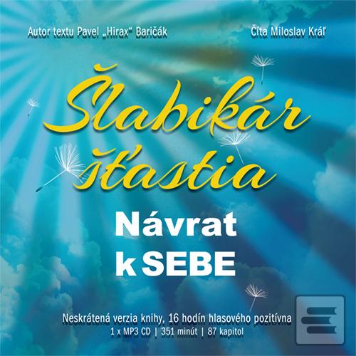 Médium CD: Šlabikár šťastia Návrat k sebe (audiokniha) - MP3 CD - Pavel Hirax Baričák