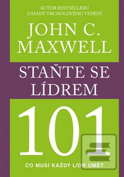 Kniha: Vůdčí schopnosti - 1. vydanie - John C. Maxwell