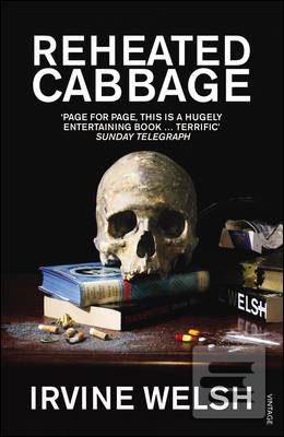 Kniha: Reheated Cabbage - Irvine Welsh