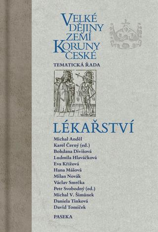 Kniha: Velké dějiny zemí Koruny české: Lékařství - 1. vydanie - Karel Černý