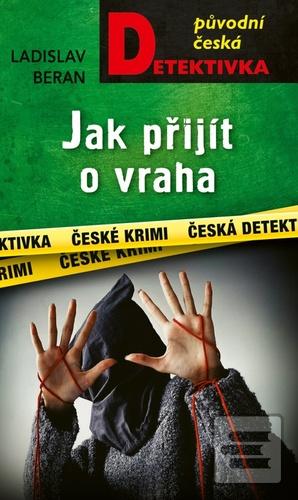 Kniha: Jak přijít o vraha - 1. vydanie - Ladislav Beran