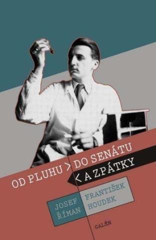 Kniha: Od pluhu do senátu a zpátky - František Houdek