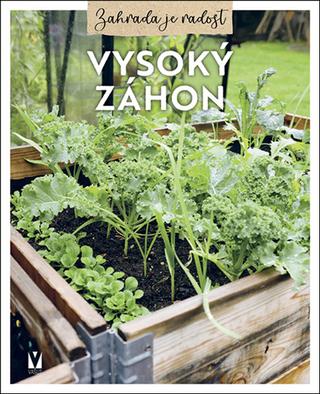 Kniha: Vysoký záhon - 1. vydanie