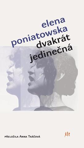 Kniha: Dvakrát jedinečná - 1. vydanie - Elena Poniatowska