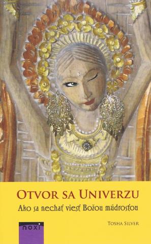 Kniha: Otvor sa univerzu - 1. vydanie - Tosha Silver