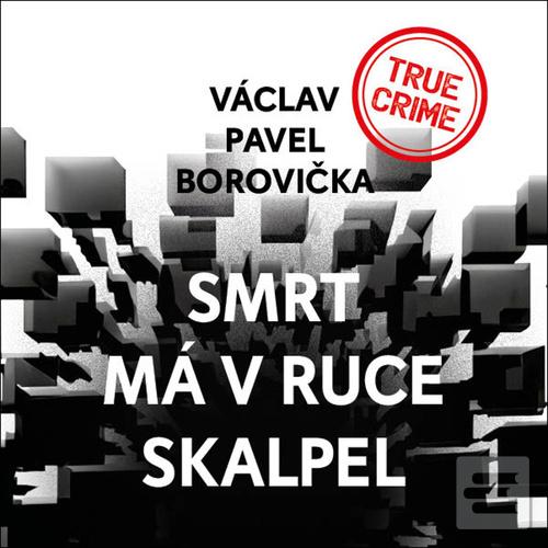 Smrt má v ruce skalpel (Václav Pavel Borovička; Pavel Soukup)
