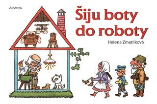 Kniha: Šiju boty do roboty - Helena Zmatlíková