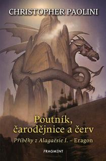 Kniha: Poutník, čarodějnice a červ - Příběhy z Alagaësie I. – Eragon - Christopher Paolini