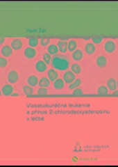 Vlasatobuněčná leukemie a přínos 2-chlorodeoxyadenosinu vléčbě - Pavel Žák