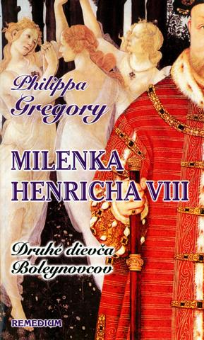 Kniha: Milenka Henricha VIII - Druhé dievča Boleynovcov - Philippa Gregory