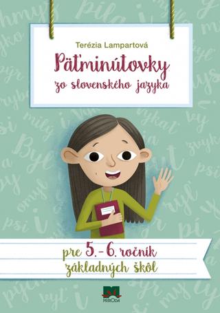 Kniha: Päťminútovky zo slovenského jazyka pre 5. a 6. ročník základných škôl - základných škôl - 2. vydanie - Terézia Lampartová