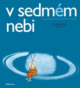 Kniha: V sedmém nebi - Vladimír Fuka, Jiří Kolář