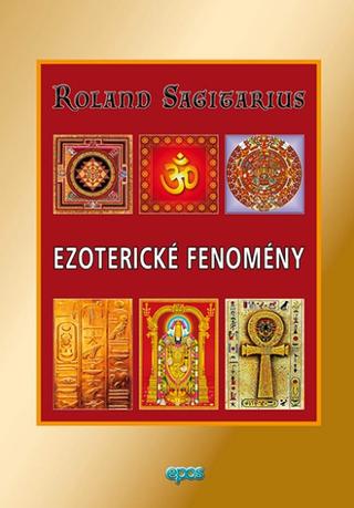 Kniha: Ezoterické fenomény - Roland Sagitarius
