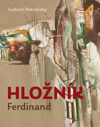 Kniha: Ferdinand Hložník - Ľudovít Petránsky