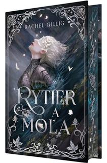 Kniha: Rytier a Moľa - 1. vydanie - Rachel Gillig