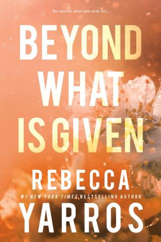 Kniha: Beyond What is Given - Rebecca Yarros