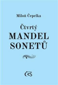 Kniha: Čtvrtý mandel sonetů - Miloň Čepelka