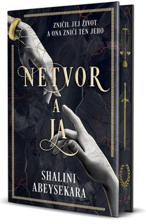 Kniha: Netvor a ja - 1. vydanie - Shalini Abeysekara