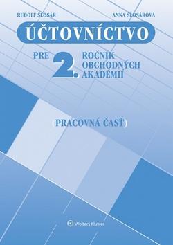 Kniha: Účtovníctvo pre 2. ročník obchodných akadémií - Anna Šlosárová, Rudolf Šlosár