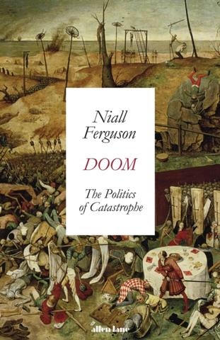 Kniha: Doom: The Politics of Catastrophe - 1. vydanie - Niall Ferguson