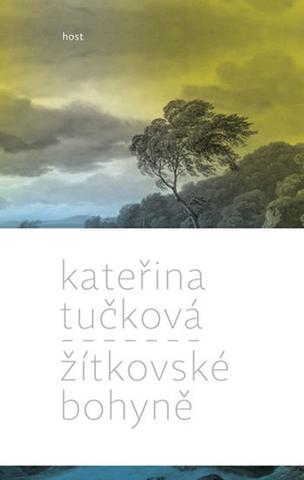 Kniha: Žítkovské bohyně - Kateřina Tučková