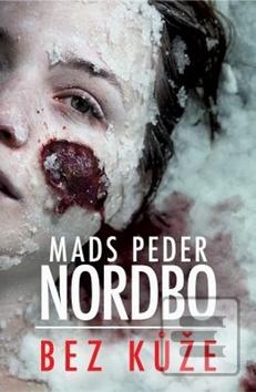 Kniha: Bez kůže - 1. vydanie - Mads Peder Nordbo