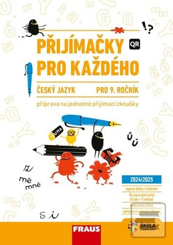 Kniha: Přijímačky pro každého Český jazyk 9. ročník - Český jazyk pro 9. ročník - Vladimíra Bezpalcová; Michaela Králová; Petr Ryšlavý