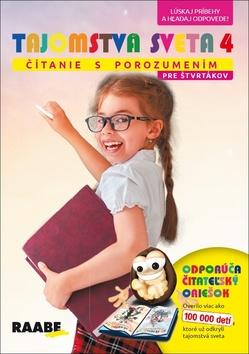 Kniha: Tajomstvá sveta 4 Čítanie s porozumením pre štvrtákov - Lúskaj príbehy a hľadaj odpovede! - 2. vydanie - Mária Nogová; Eva Ivanová