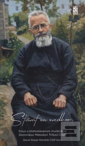 Stávať sa svedkom (Daniel Atanáz Mandzák CSsR)