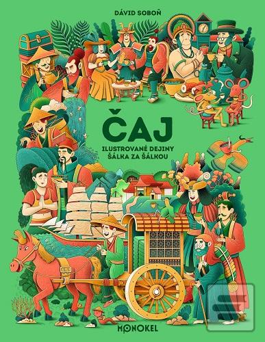 Kniha: Čaj – ilustrované dejiny šálka za šálkou - Ilustrované gastrodejiny 4 - Dávid Soboň